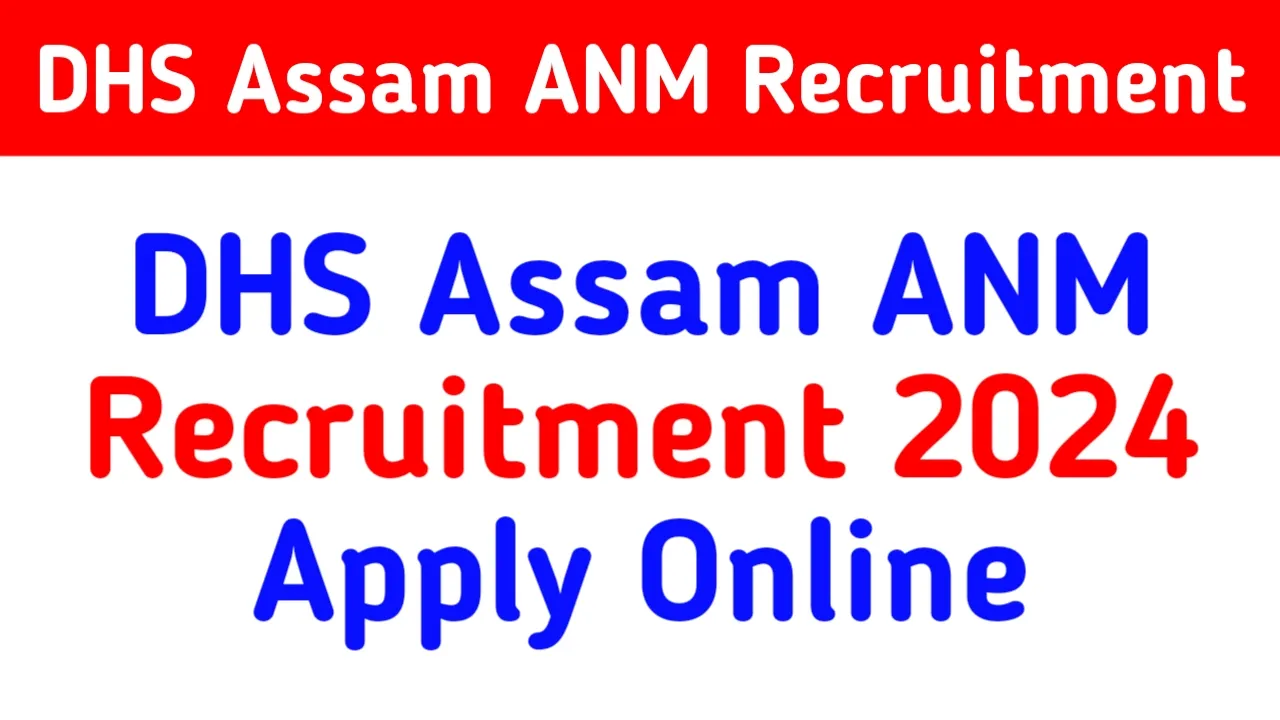 DHS Assam ANM Recruitment 2024