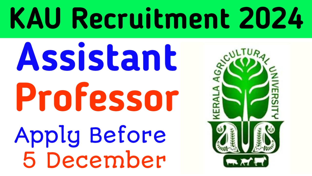 KAU Assistant Professor Recruitment 2024