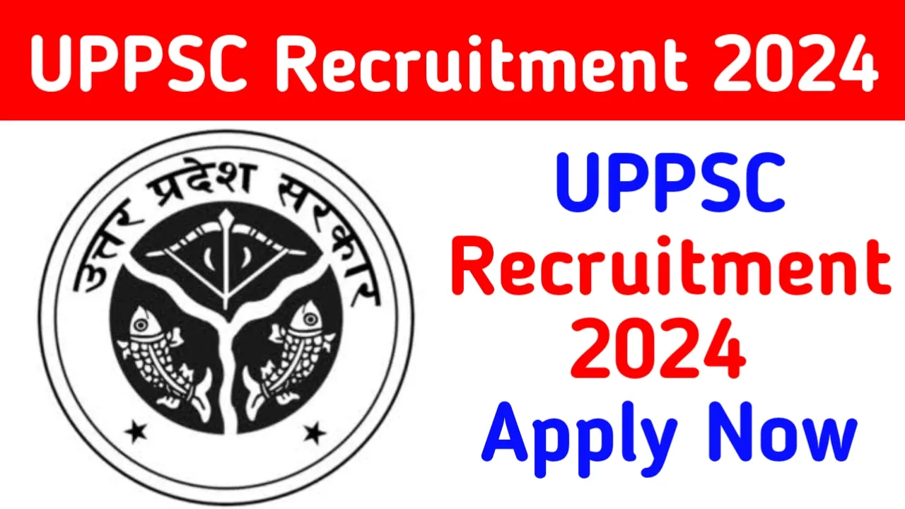 UPPSC Recruitment 2024